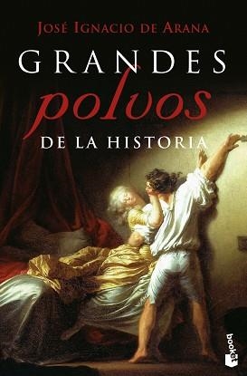 GRANDES POLVOS DE LA HISTORIA (BOOKET 9086) | 9788467036732 | DE ARANA, JOSE IGNACIO | Llibreria Aqualata | Comprar libros en catalán y castellano online | Comprar libros Igualada