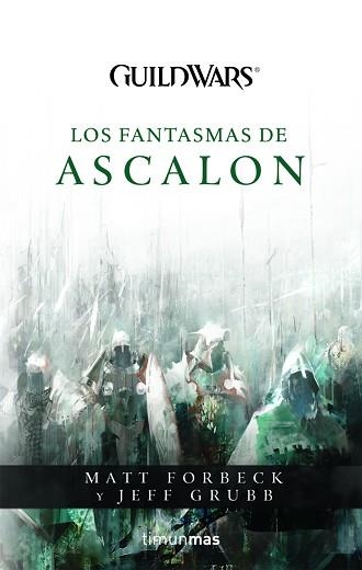 GUILDWARS. LOS FANTASMAS DE ASCALON | 9788448039943 | FORBECK, MATT / GRUBB, JEFF | Llibreria Aqualata | Comprar libros en catalán y castellano online | Comprar libros Igualada