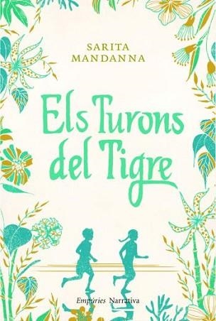 TURONS DEL TIGRE, ELS (NARRATIVA 390) | 9788497877244 | MANDANNA, SARITA | Llibreria Aqualata | Comprar llibres en català i castellà online | Comprar llibres Igualada