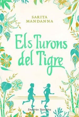 TURONS DEL TIGRE, ELS (NARRATIVA 390) | 9788497877244 | MANDANNA, SARITA | Llibreria Aqualata | Comprar llibres en català i castellà online | Comprar llibres Igualada