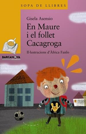 EN MAURE I EL FOLLET CACAGROGA (SOPA DE LLIBRES GROGA 179) | 9788448926854 | ASENSIO, GISELA | Llibreria Aqualata | Comprar llibres en català i castellà online | Comprar llibres Igualada