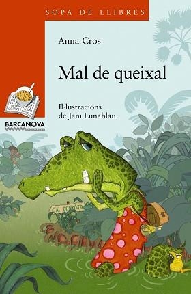 MAL DE QUEIXAL (SOPA DE LLIBRES TARONJA 183) | 9788448926892 | CROS, ANNA | Llibreria Aqualata | Comprar libros en catalán y castellano online | Comprar libros Igualada