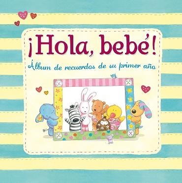 HOLA BEBE! ALBUM DE RECUERDOS DE SU PRIEMR AÑO | 9788448830656 | BAINES,RACHEL | Llibreria Aqualata | Comprar libros en catalán y castellano online | Comprar libros Igualada