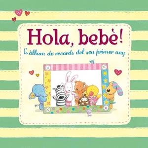 HOLA BEBE! L'ALBUM DE RECORDS DEL SEU PRIMER ANY | 9788448830663 | BAINES, RACHEL | Llibreria Aqualata | Comprar libros en catalán y castellano online | Comprar libros Igualada