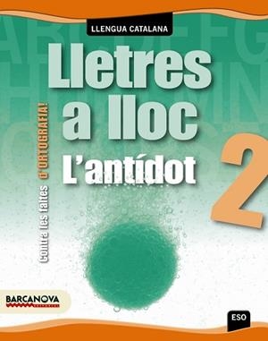 LLETRES A LLOC 2 ESO - ORTOGRAFIA L'ANTIDOT | 9788448927479 | BUSTOS, JOAN | Llibreria Aqualata | Comprar llibres en català i castellà online | Comprar llibres Igualada