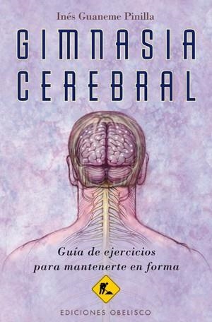 GIMNASIA CEREBRAL | 9788497777452 | GUANEME, INES | Llibreria Aqualata | Comprar llibres en català i castellà online | Comprar llibres Igualada