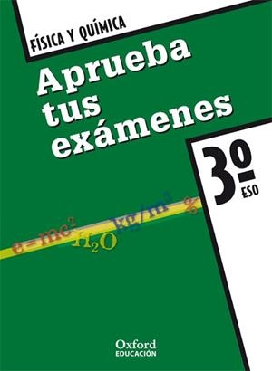 APRUEBA TUS EXAMENES 3 ESO FISICA Y QUIMICA | 9788467330625 | BALLESTERO JADRAQUE, MARIO | Llibreria Aqualata | Comprar llibres en català i castellà online | Comprar llibres Igualada