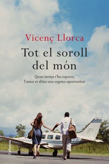 TOT EL SOROLL DEL MON (887) | 9788466412292 | LLORCA, VICENÇ | Llibreria Aqualata | Comprar libros en catalán y castellano online | Comprar libros Igualada