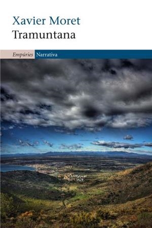 TRAMUNTANA (NARRATIVA 391) | 9788497877220 | MORET, XAVIER | Llibreria Aqualata | Comprar libros en catalán y castellano online | Comprar libros Igualada