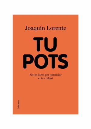 TU POTS | 9788466413541 | LORENTE, JOAQUIN | Llibreria Aqualata | Comprar llibres en català i castellà online | Comprar llibres Igualada