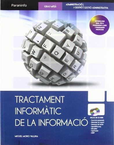 TRACTAMENT INFORMATIC DE LA INFORMACIO | 9788497328562 | MORO VALLINA, MIGUEL | Llibreria Aqualata | Comprar libros en catalán y castellano online | Comprar libros Igualada