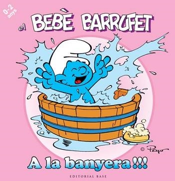 A LA BANYERA (BEBE BARRUFET) | 9788415267102 | CULLIFORD "PEYO", PIERRE | Llibreria Aqualata | Comprar llibres en català i castellà online | Comprar llibres Igualada