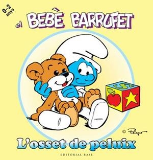 L'OSSET DE PELUIX 8BEBE BARRUFET) | 9788415267119 | CULLIFORD "PEYO", PIERRE | Llibreria Aqualata | Comprar libros en catalán y castellano online | Comprar libros Igualada