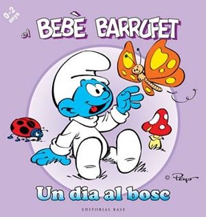 UN DIA AL BOSC (BEBE BARRUFET) | 9788415267096 | CULLIFORD "PEYO", PIERRE | Llibreria Aqualata | Comprar libros en catalán y castellano online | Comprar libros Igualada