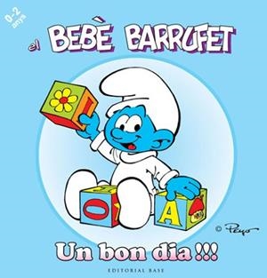 UN BON DIA (BEBE BARRUFET) | 9788415267089 | CULLIFORD "PEYO", PIERRE | Llibreria Aqualata | Comprar libros en catalán y castellano online | Comprar libros Igualada