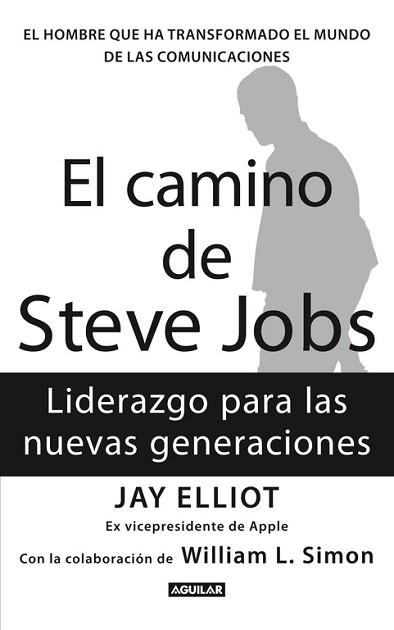 CAMINO DE STEVE JOBS, EL | 9788403102118 | ELLIOT, JAY / SIMON, WILLIAM L. | Llibreria Aqualata | Comprar llibres en català i castellà online | Comprar llibres Igualada