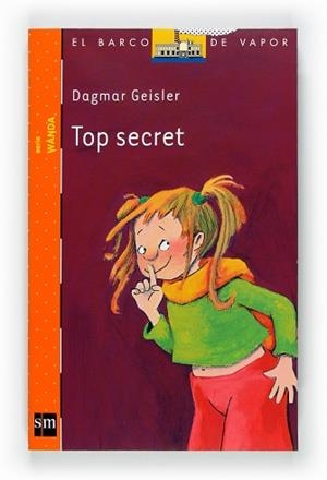 TOP SECRET (B.V. NARANJA 2) | 9788467547993 | GEISLER, DAGMAR | Llibreria Aqualata | Comprar libros en catalán y castellano online | Comprar libros Igualada