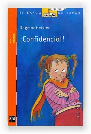 CONFIDENCIAL ! (B.V. NARANJA 1) | 9788467547320 | GEISLER, DAGMAR | Llibreria Aqualata | Comprar libros en catalán y castellano online | Comprar libros Igualada