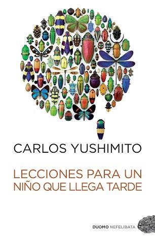 LECCIONES PARA UN NIÑO QUE LLEGA TARDE (NEFELIBATA) | 9788492723911 | YUSHIMITO, CARLOS | Llibreria Aqualata | Comprar llibres en català i castellà online | Comprar llibres Igualada