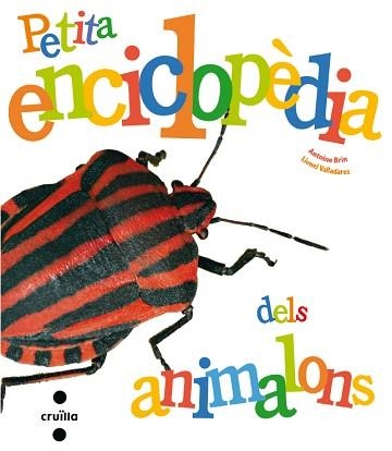 PETITA ENCICLOPEDIA DELS ANIMALONS | 9788466127257 | BRI, ANTOINE / VALLADARES, LIONEL | Llibreria Aqualata | Comprar libros en catalán y castellano online | Comprar libros Igualada