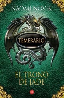 TEMERARIO 2. EL TRONO DE JADE | 9788466321327 | NOVIK, NAOMI | Llibreria Aqualata | Comprar llibres en català i castellà online | Comprar llibres Igualada
