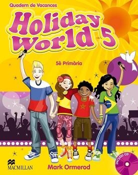 HOLIDAY WORLD 5 (QUADERN + CD) | 9780230408234 | ORMEROD, MARK | Llibreria Aqualata | Comprar llibres en català i castellà online | Comprar llibres Igualada