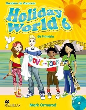 HOLIDAY WORLD 6 (QUADERN + CD) | 9780230408258 | ORMEROD, MARK | Llibreria Aqualata | Comprar llibres en català i castellà online | Comprar llibres Igualada