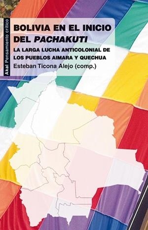 BOLIVIA EN EL INICIO DEL PACHAKUTI. LA LARGA LUCHA ANTICOLON | 9788446034063 | TICONA ALEJO, ESTEBAN | Llibreria Aqualata | Comprar llibres en català i castellà online | Comprar llibres Igualada