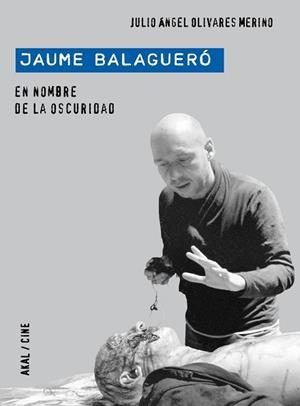 JAUME BALAGUERO. EN NOMBRE DE LA OSCURIDAD | 9788446029199 | OLIVARES MERINO, JULIO ANGEL | Llibreria Aqualata | Comprar libros en catalán y castellano online | Comprar libros Igualada