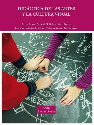 DIDACTICA DE LAS ARTES Y LA CULTURA UNIVERSAL | 9788446031147 | ACASO, MARIA / BELVER, MANUEL H. / NUERE, SILVIA | Llibreria Aqualata | Comprar libros en catalán y castellano online | Comprar libros Igualada