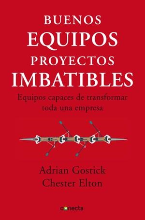 BUENOS EQUIPOS, PROYECTOS IMBATIBLES | 9788493869335 | GOSTICK, ADRIAN / ELTON, CHESTER | Llibreria Aqualata | Comprar libros en catalán y castellano online | Comprar libros Igualada