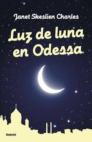 LUZ DE LUNA EN ODESSA | 9788489367975 | SKESLIEN CHARLES, JANET | Llibreria Aqualata | Comprar llibres en català i castellà online | Comprar llibres Igualada