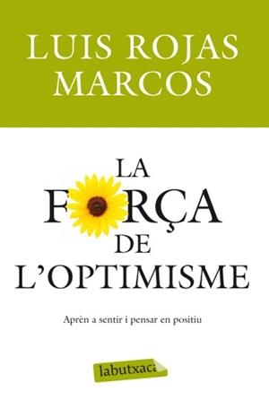 FORÇA DE L'OPTIMISME, LA (LABUTXACA) | 9788499303215 | ROJAS MARCOS, LUIS | Llibreria Aqualata | Comprar llibres en català i castellà online | Comprar llibres Igualada