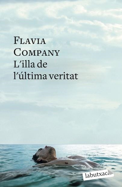 ILLA DE L'ULTIMA VERITAT, L' (LABUTXACA) | 9788499303284 | COMPANY, FLAVIA | Llibreria Aqualata | Comprar llibres en català i castellà online | Comprar llibres Igualada