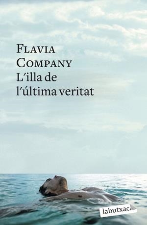 ILLA DE L'ULTIMA VERITAT, L' (LABUTXACA) | 9788499303284 | COMPANY, FLAVIA | Llibreria Aqualata | Comprar libros en catalán y castellano online | Comprar libros Igualada