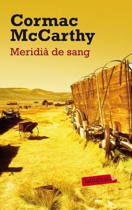 MERIDIA DE SANG (LABUTXACA) | 9788499303147 | MCCARTHY, CORMAC | Llibreria Aqualata | Comprar libros en catalán y castellano online | Comprar libros Igualada