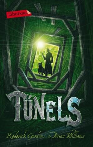 TUNELS (LABUTXACA) | 9788499303093 | GORDON, RODERICK / WILLIAMS, BRIAN | Llibreria Aqualata | Comprar libros en catalán y castellano online | Comprar libros Igualada