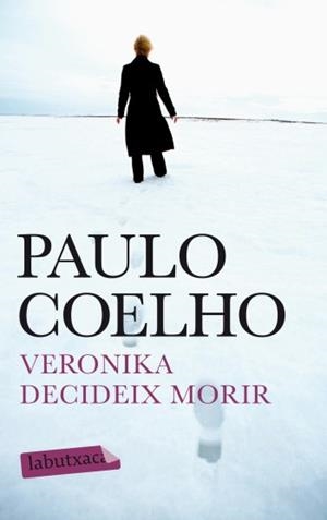 VERONIKA DECIDEIX MORIR (LABUTXACA) | 9788499303017 | COELHO, PAULO | Llibreria Aqualata | Comprar libros en catalán y castellano online | Comprar libros Igualada