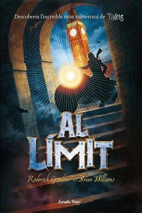 AL LIMIT (TUNELS 4) | 9788499324982 | GORDON, RODERICK / WILLIAMS, BRIAN | Llibreria Aqualata | Comprar libros en catalán y castellano online | Comprar libros Igualada