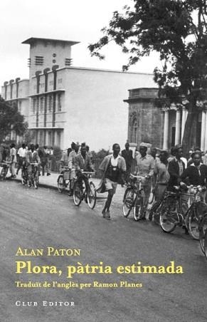 PLORA, PATRIA ESTIMADA (CLUB DELS NOVEL·LISTES 35) | 9788473291576 | PATON, ALAN | Llibreria Aqualata | Comprar libros en catalán y castellano online | Comprar libros Igualada