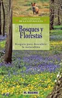 BOSQUE Y FLORESTAS (LOS CAMINOS DE LA NATURALEZA) | 9788489840287 | VARIOS AUTORES | Llibreria Aqualata | Comprar libros en catalán y castellano online | Comprar libros Igualada