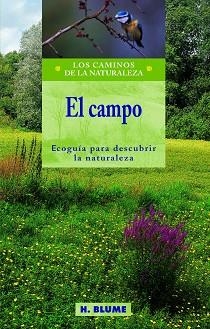 CAMPO, EL (LOS CAMINOS DE LA NATURALEZA) | 9788489840294 | BELLIN, PIERRE-GILLES/DUBOIS, PHILIPPE | Llibreria Aqualata | Comprar libros en catalán y castellano online | Comprar libros Igualada