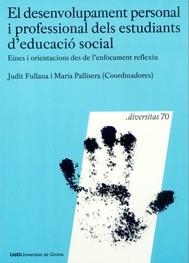 DESENVOLUPAMENT PERSONAL I PROFESSIONAL DELS ESTUDIANTS D'ED | 9788484583448 | FULLANA, JUDIT / PALLISERA, MARIA | Llibreria Aqualata | Comprar libros en catalán y castellano online | Comprar libros Igualada