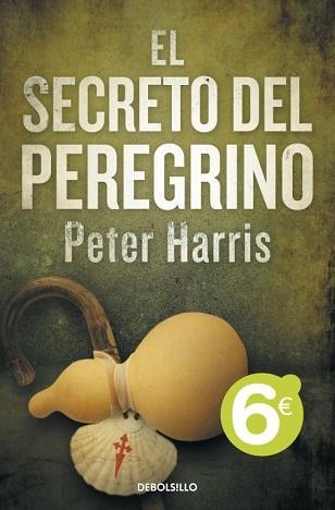 SECRETO DEL PEREGRINO, EL (DEBOLSILLO) | 9788499891705 | HARRIS, PETER | Llibreria Aqualata | Comprar llibres en català i castellà online | Comprar llibres Igualada