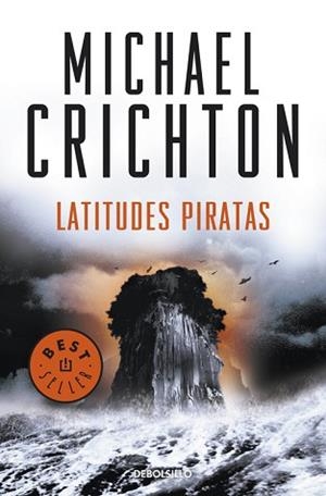 LATITUDES PIRATAS (BEST SELLER 202/20) | 9788499088624 | CRICHTON, MICHAEL | Llibreria Aqualata | Comprar libros en catalán y castellano online | Comprar libros Igualada