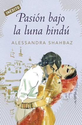 PASION BAJO LA LUNA HINDU (CISNE 90) | 9788499088938 | SHAHBAZ, ALESSANDRA | Llibreria Aqualata | Comprar llibres en català i castellà online | Comprar llibres Igualada