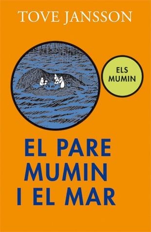 PARE MUMIN I EL MAR, EL (MUMIN 2) | 9788424640507 | JANSSON, TOVE | Llibreria Aqualata | Comprar libros en catalán y castellano online | Comprar libros Igualada
