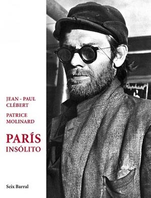 PARIS INSOLITO | 9788432209307 | CLEBERT, JEAN - PAUL / MOLINARD, PATRICE | Llibreria Aqualata | Comprar libros en catalán y castellano online | Comprar libros Igualada