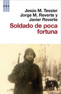 SOLDADO DE POCA FORTUNA | 9788490060414 | TESSIER, JESUS M / REVERTE, JORGE M / REVERTE, JAV | Llibreria Aqualata | Comprar libros en catalán y castellano online | Comprar libros Igualada