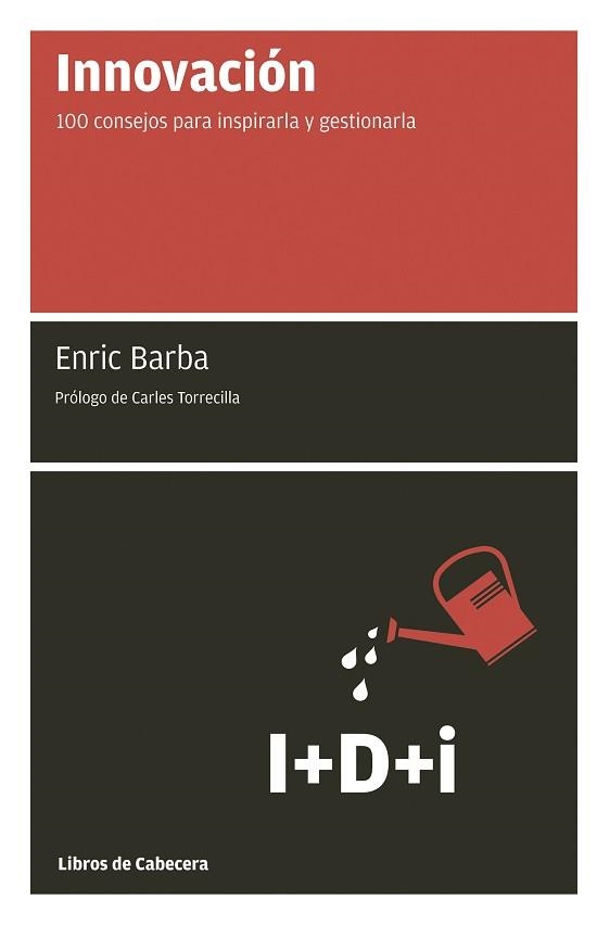 INNOVACION: LOS CONSEJOS PARA INSPIRARLA Y GESTIONARLA | 9788493830335 | BARBA, ENRIC | Llibreria Aqualata | Comprar libros en catalán y castellano online | Comprar libros Igualada